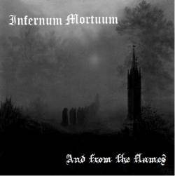 Infernum Mortuum : And from the Flames